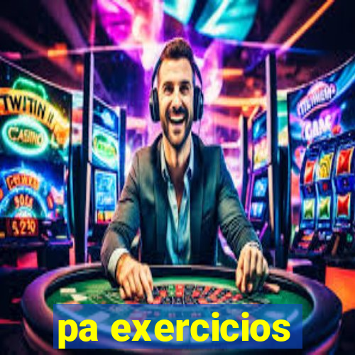 pa exercicios